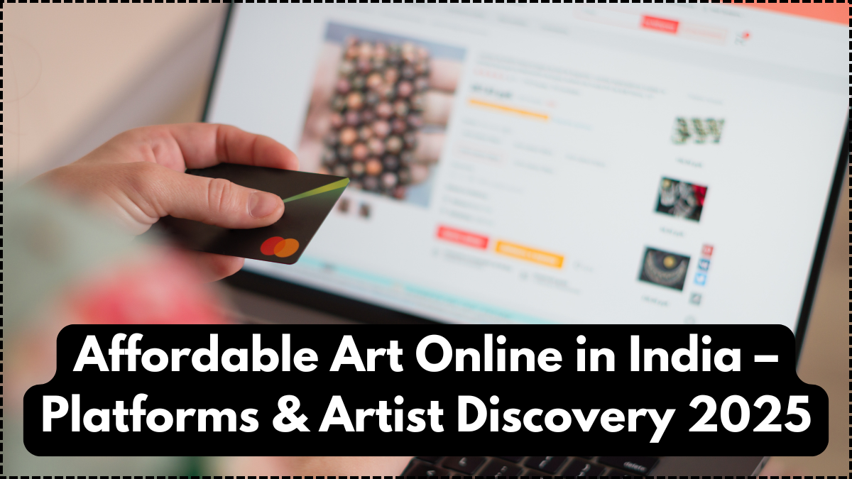 Affordable Art Online in India – Platforms & Artist Discovery 2025