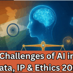 Legal Challenges of AI in India – Data, IP & Ethics 2025