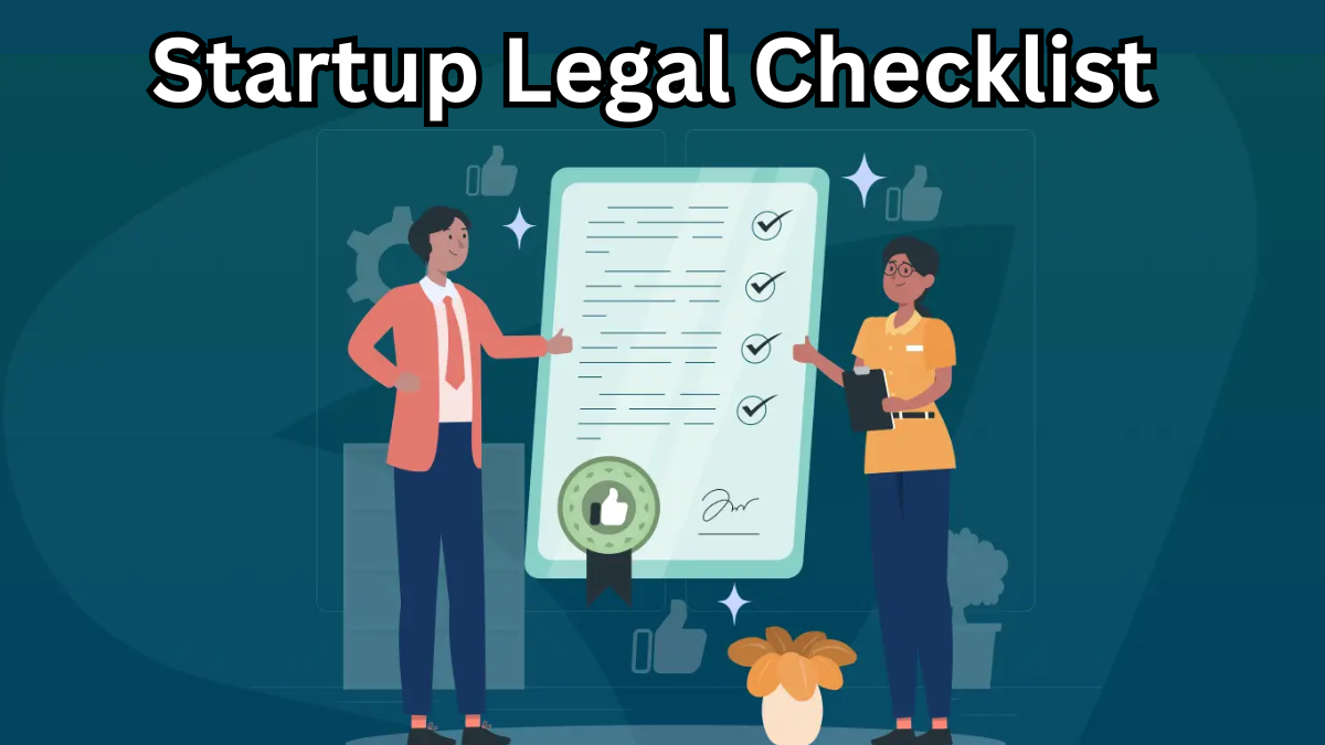 Startup Legal Checklist – 2025 Compliance Guide