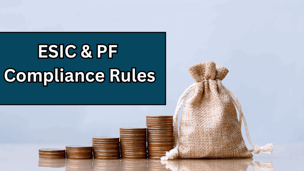 ESIC & PF Compliance Rules – 2025 Employer Guide