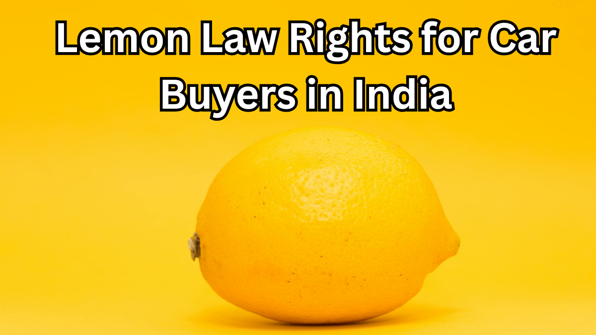 Lemon Law Rights for Car Buyers in India – Legal Guide 2025