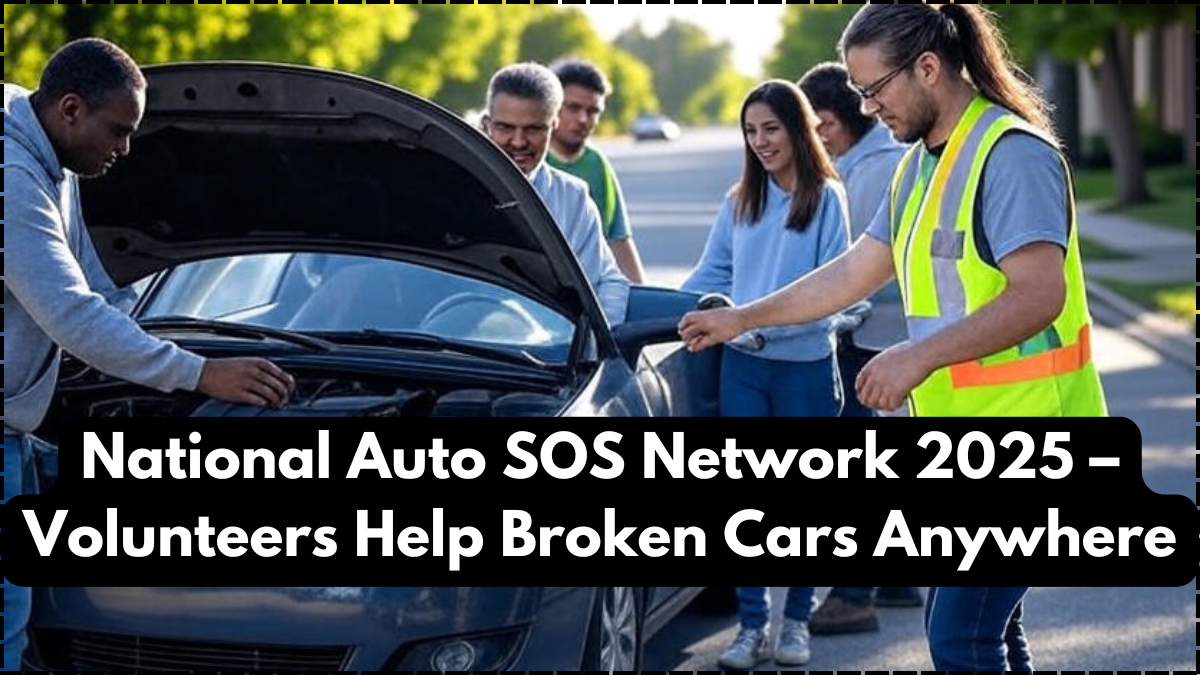 National Auto SOS Network 2025 – Volunteers Help Broken Cars Anywhere