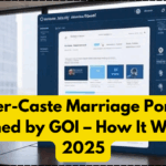 Inter-Caste Marriage Portal Launched by GOI – How It Works in 2025