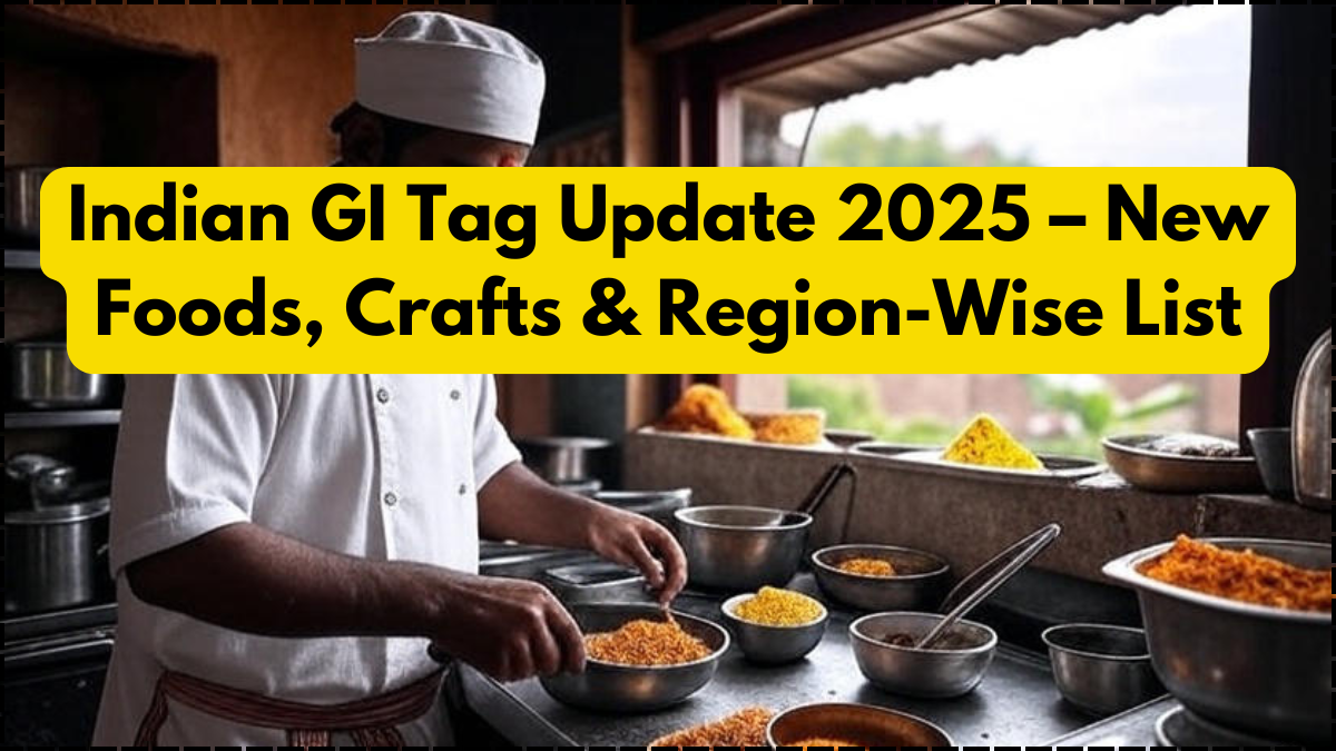 Indian GI Tag Update 2025 – New Foods, Crafts & Region-Wise List