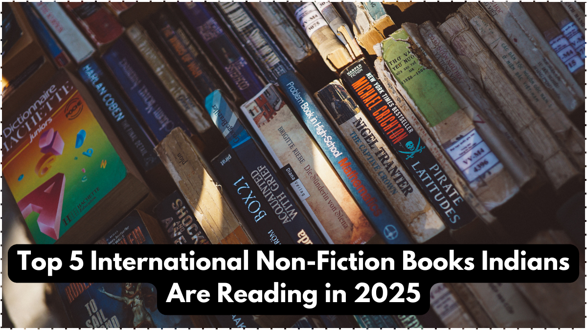 Top 5 International Non-Fiction Books Indians Are Reading in 2025
