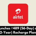 Airtel Launches ₹489 (56-Day) and ₹799 (2-Year) Recharge Plans