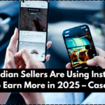 How Indian Sellers Are Using Instagram Shops to Earn More in 2025 – Case Studies