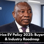South Africa EV Policy 2025: Buyer Subsidy & Industry Roadmap