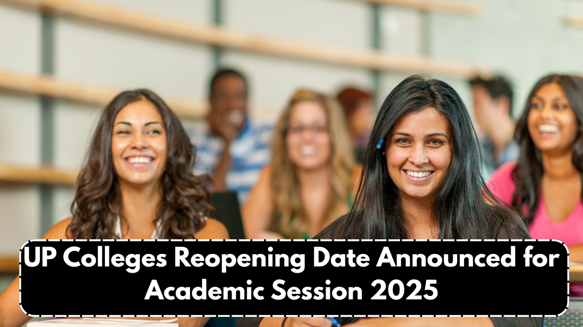 UP Colleges Reopening Date Announced for Academic Session 2025
